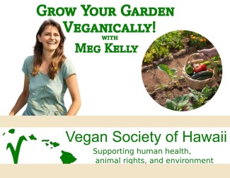 Grow your garden Veganically with Meg Kelly