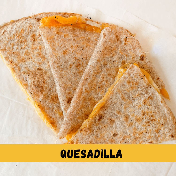 Cheese Quesadilla