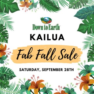 Down to Earth Kailua Fab Fall Sale: Saturday, September 28th