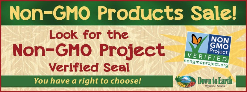 Non-GMO Products Sale! Look for the Non-GMO Project Verified Seal. You have a right to choose!